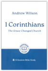  1 Corinthians - The Grace-changed Church - 8-Session Bible Study - GBG